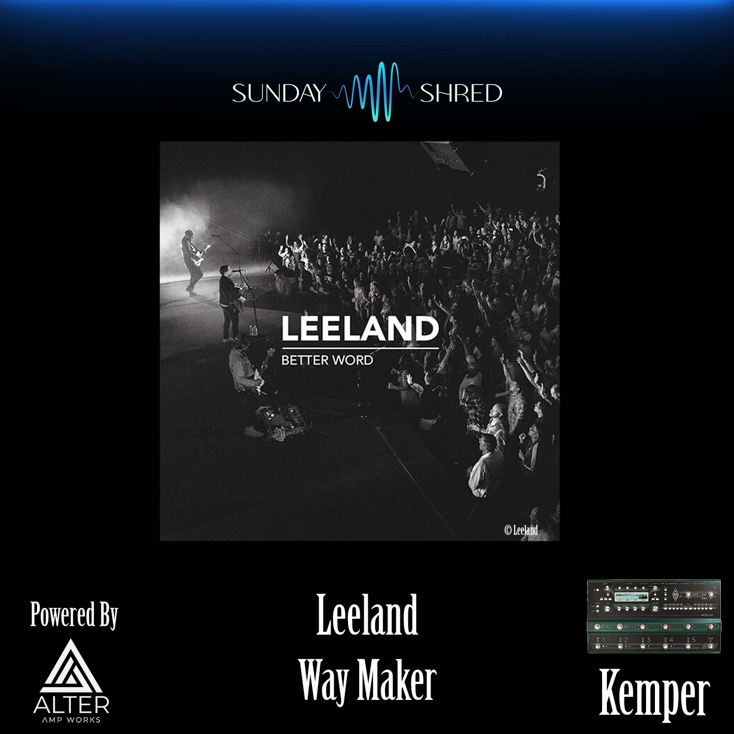 Sunday Shred - Way Maker - Leeland - Kemper Performance