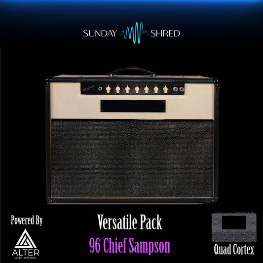 96' Chief Sampson Preset Pack - Quad Cortex Preset