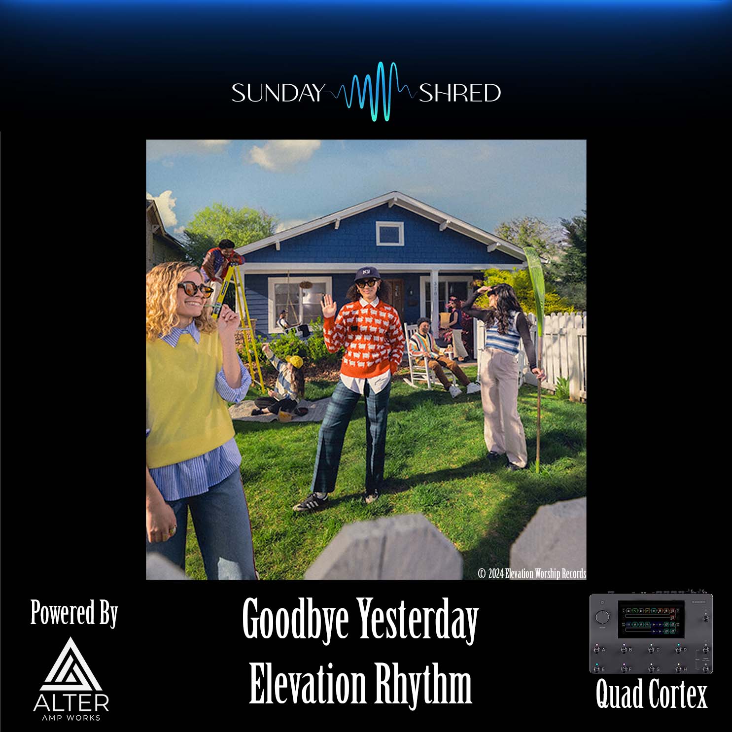 Goodbye Yesterday - Elevation Rhythm - Quad Cortex Preset