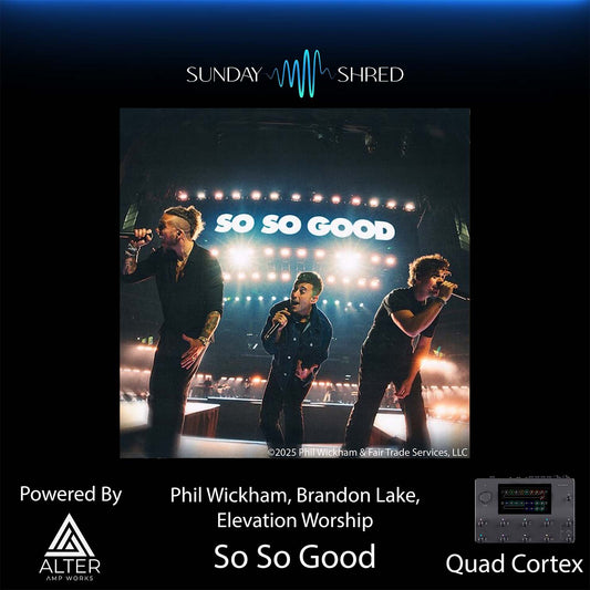 So So Good - Quad Cortex