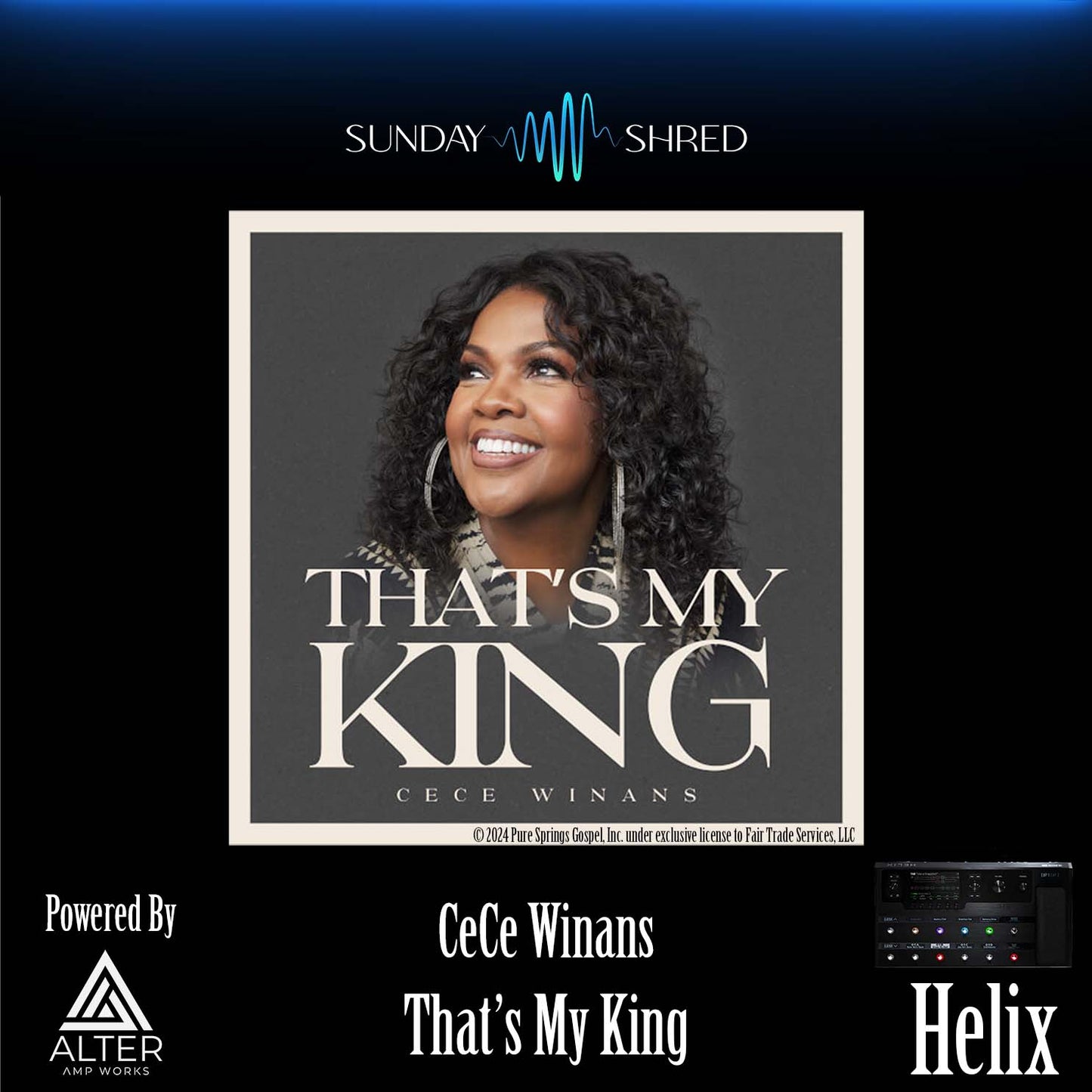 Check out our That’s My King and CeCe Winans Presets for Helix