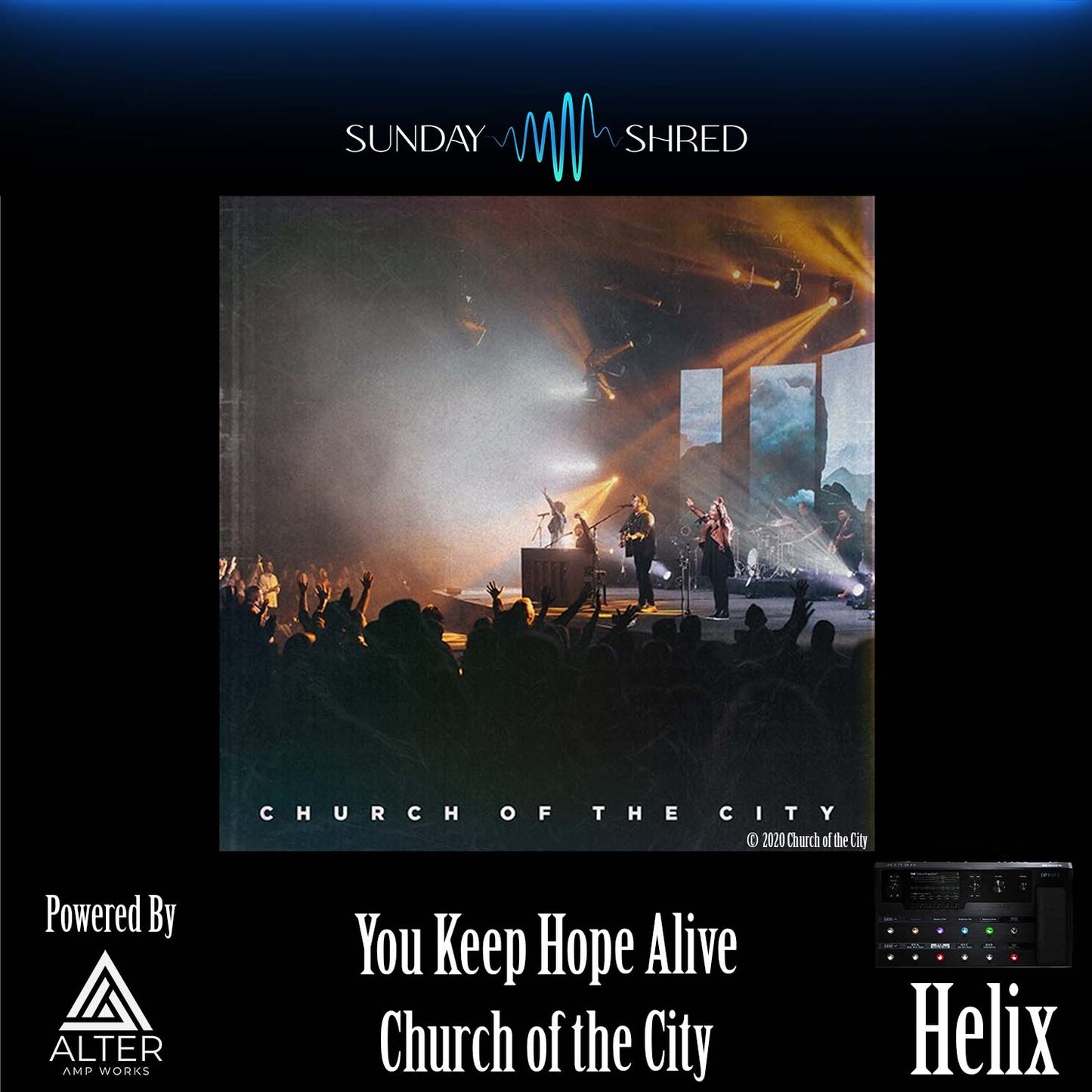 You Keep Hope Alive - Church Of The City - Helix Patch