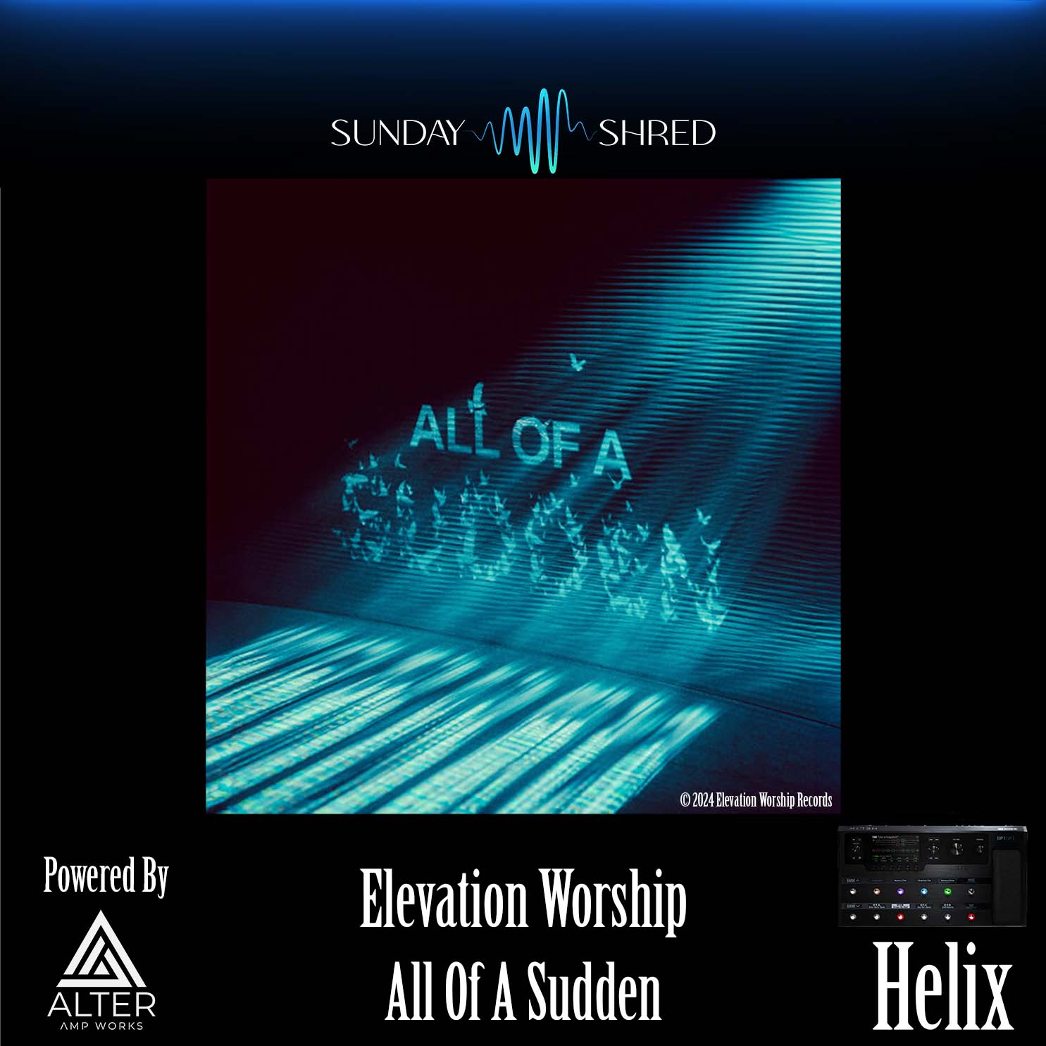 Sunday Shred - All Of A Sudden - Elevation Worship - Helix Patch
