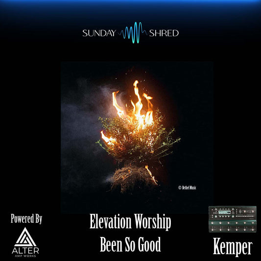 Been So Good - Elevation Worship - Kemper Performance