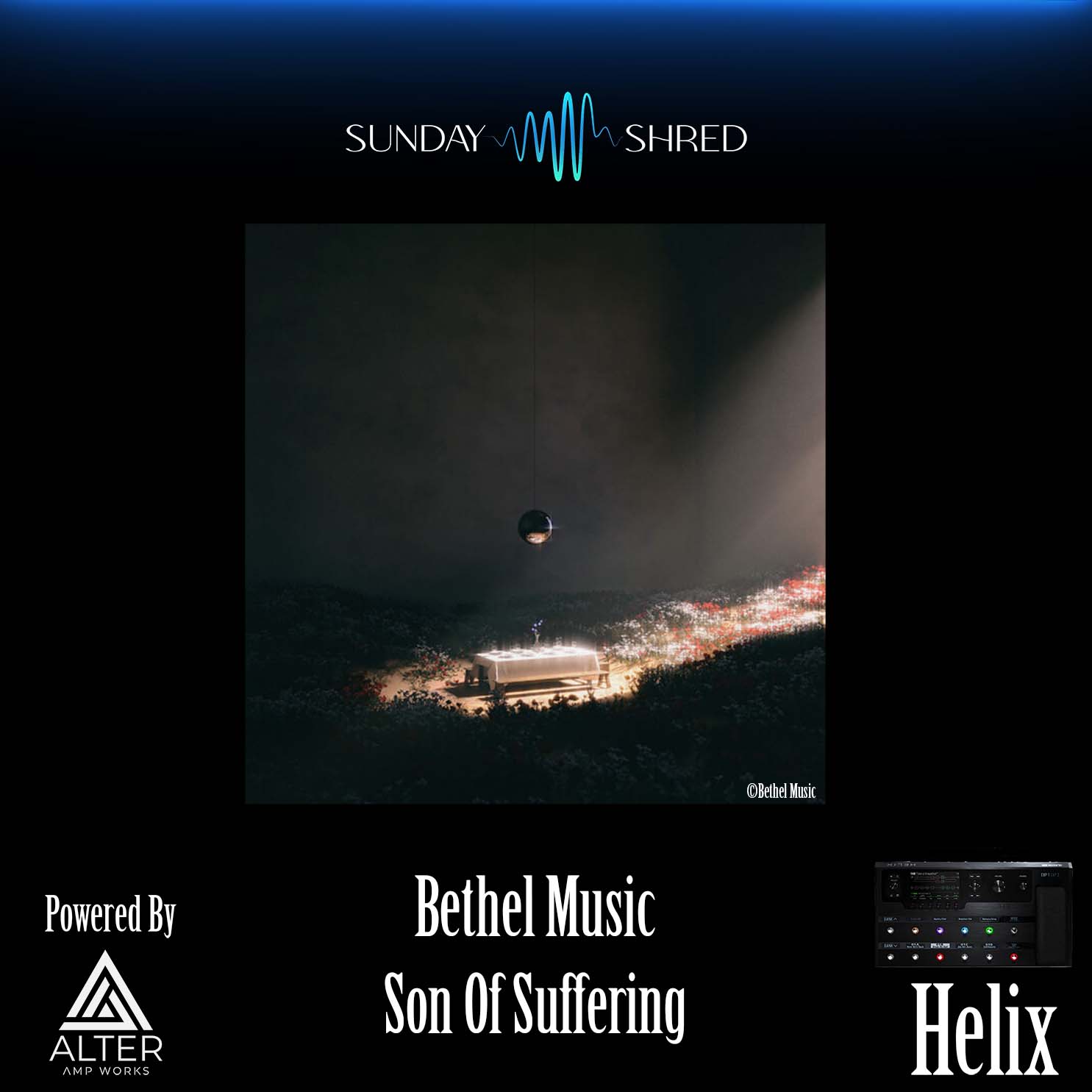 Sunday Shred - Son Of Suffering - Bethel Music - Helix Patch