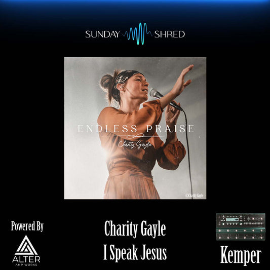 Sunday Shred - I Speak Jesus - Kemper Performance