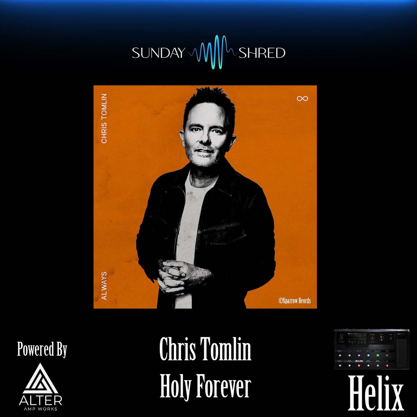 Sunday Shred - Holy Forever - Chris Tomlin - Helix Patch