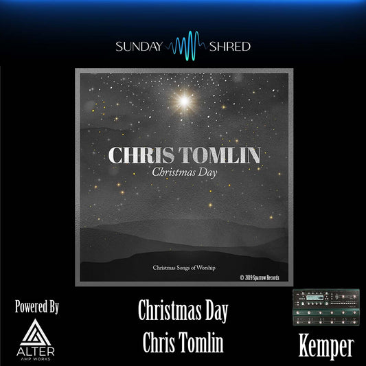 Sunday Shred - Christmas Day - Chris Tomlin -  Kemper