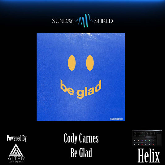 Be Glad - Cody Carnes - Helix Patch