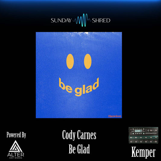 Sunday Shred - Be Glad - Chris Tomlin - Kemper Performance