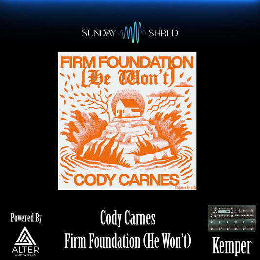 Firm Foundation - Cody Carnes - Kemper Performance
