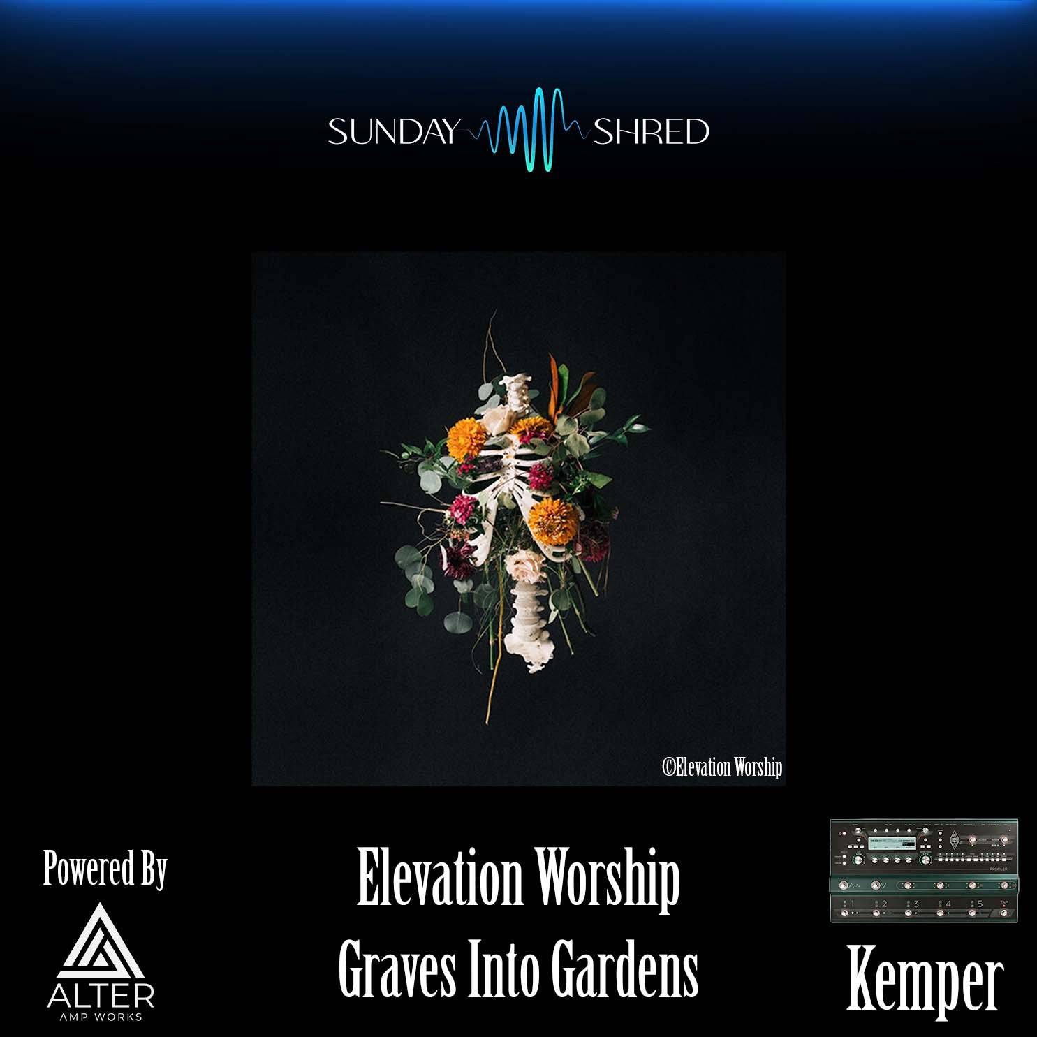 Graves Into Gardens - Elevation Worship - Kemper Performance