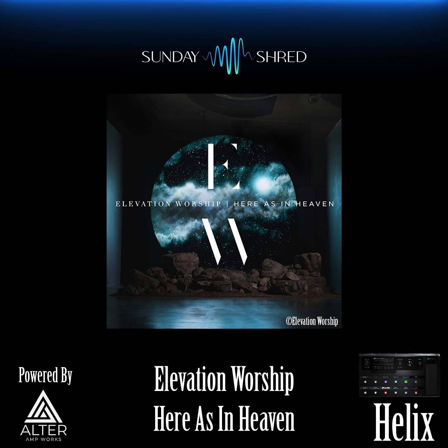 Here As In Heaven - Elevation Worship - Helix Patch