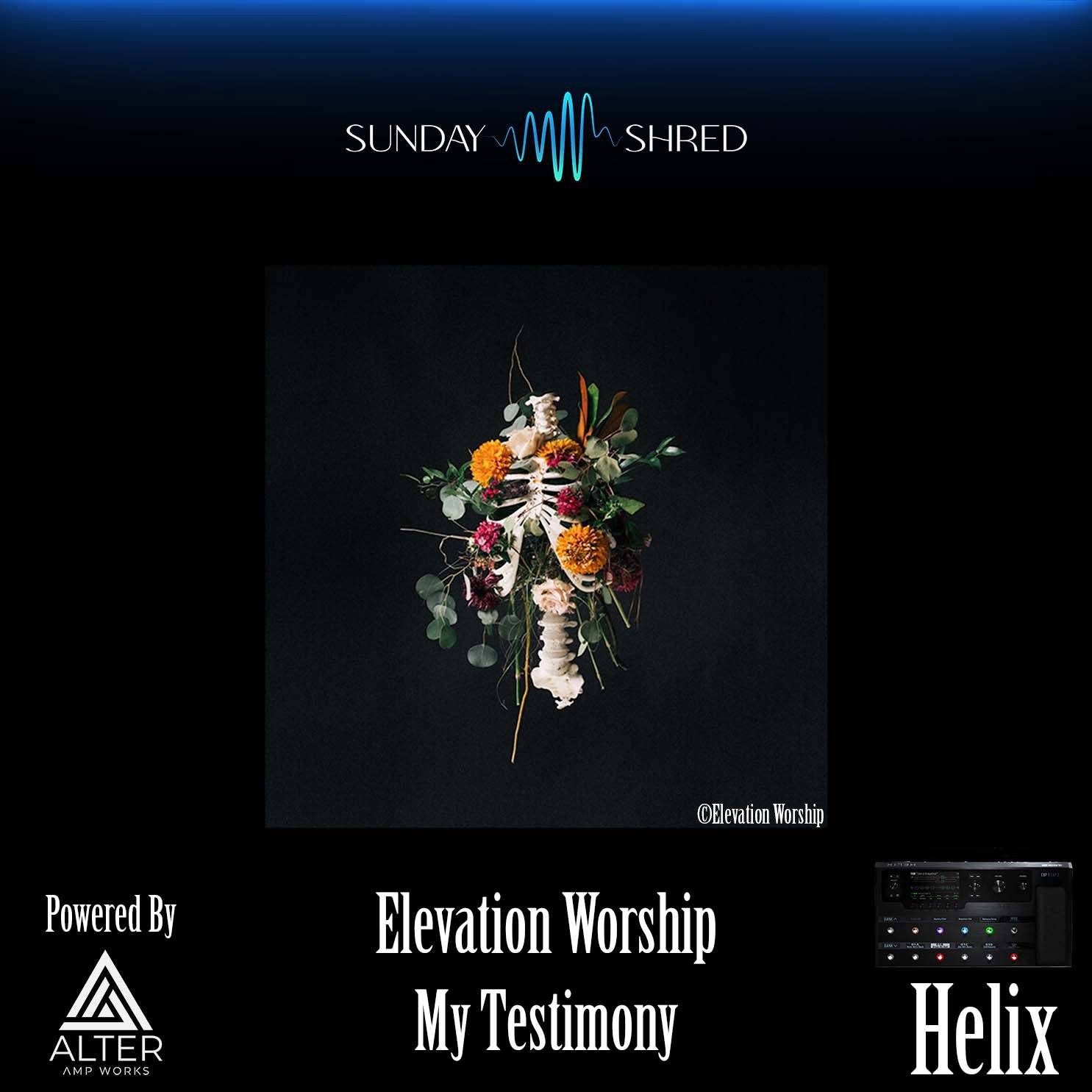 My Testimony - Elevation Worship - Line 6 Helix Patch