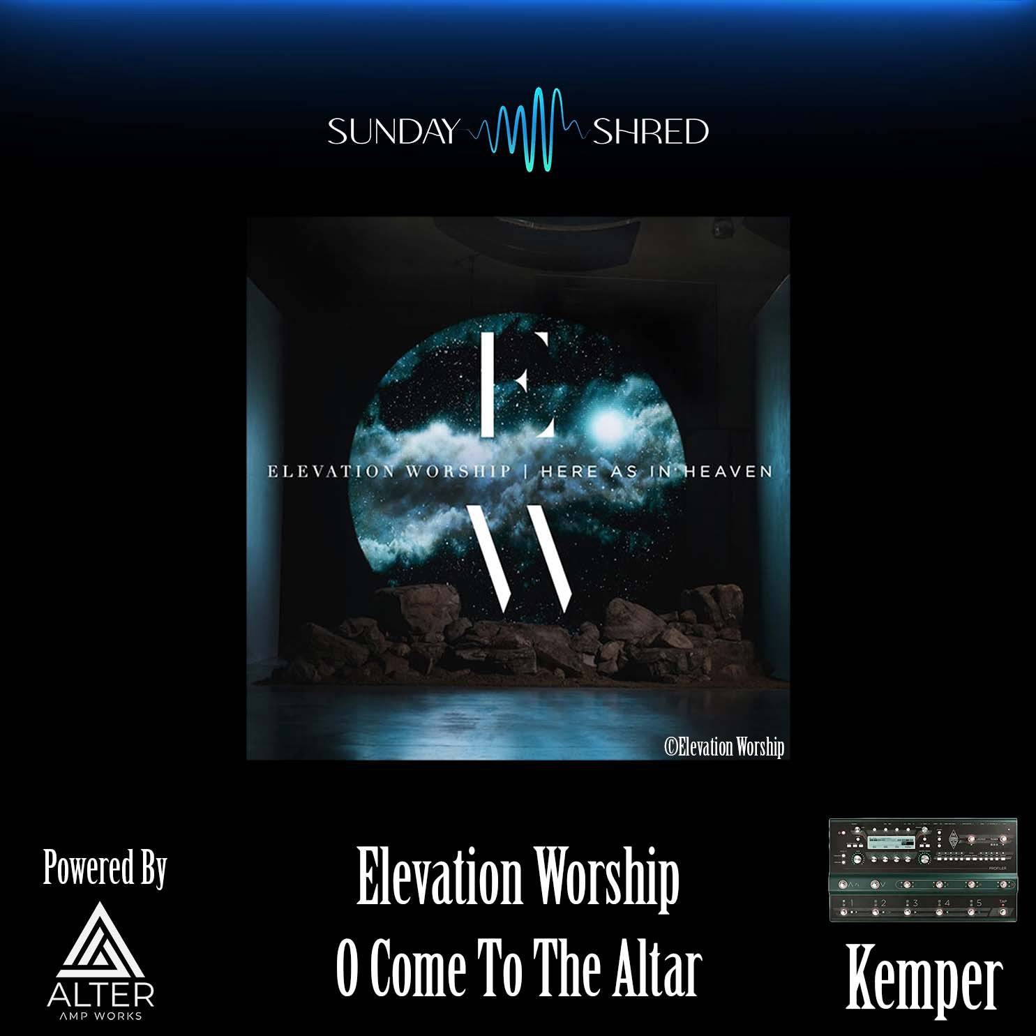 O Come To The Alter - Elevation Worship - Kemper Performance