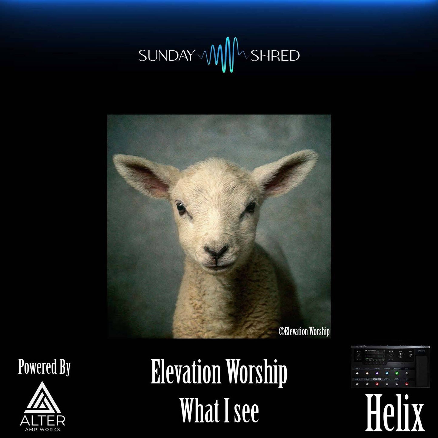 Sunday Shred - What I See - Elevation Worship - Helix Patch