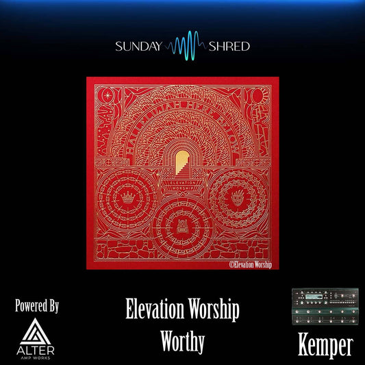 Sunday Shred - Worthy - Elevation Worship - Kemper