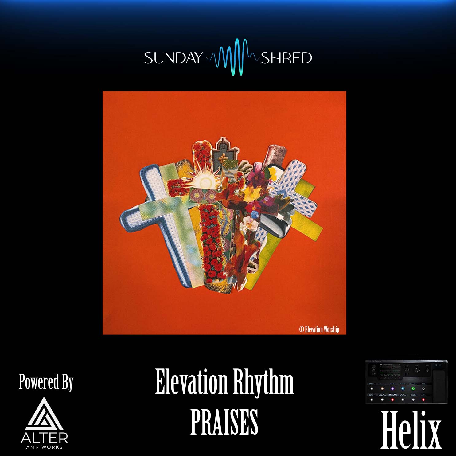 Helix Patch Sunday Shred - PRAISES - Elevation Rhythm - Helix Patch