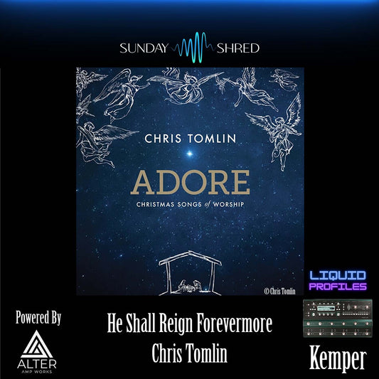 He Shall Reign Forevermore - Chris Tomlin - Kemper