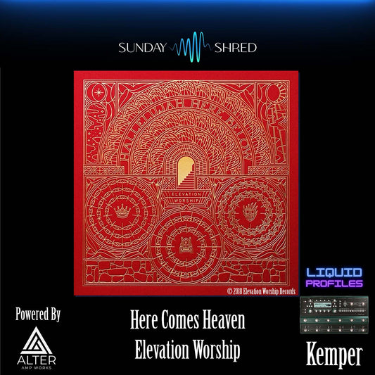 Here Comes Heaven - Elevation Worship - Kemper Performance