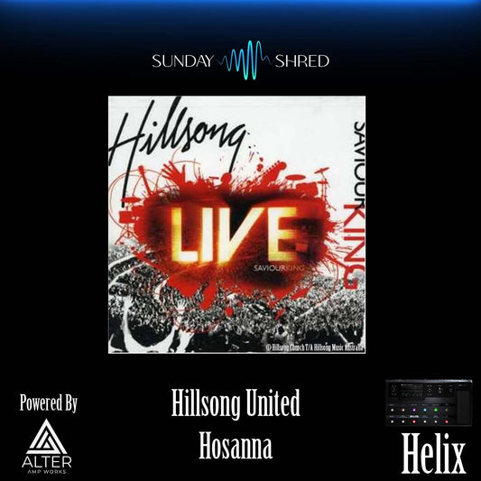 Sunday Shred - Hosanna - Hillsong United  - Helix Patch