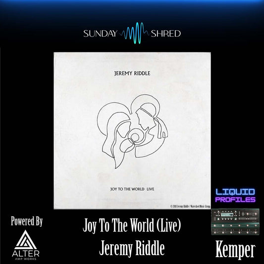 Joy To The World (Live) - Jeremy Riddle - Kemper Performance