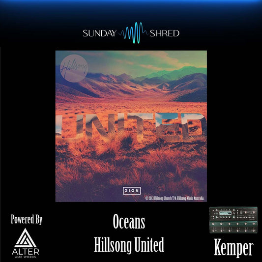 Sunday Shred - Oceans - Hillsong United - Kemper Performance