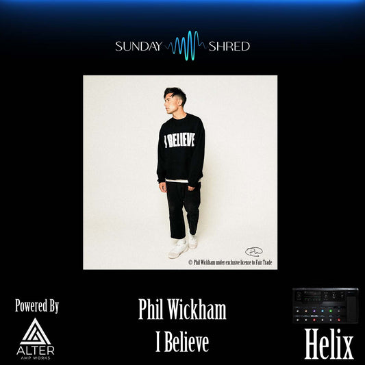 Sunday Shred - I Believe - Phil Wickham - Helix Patch