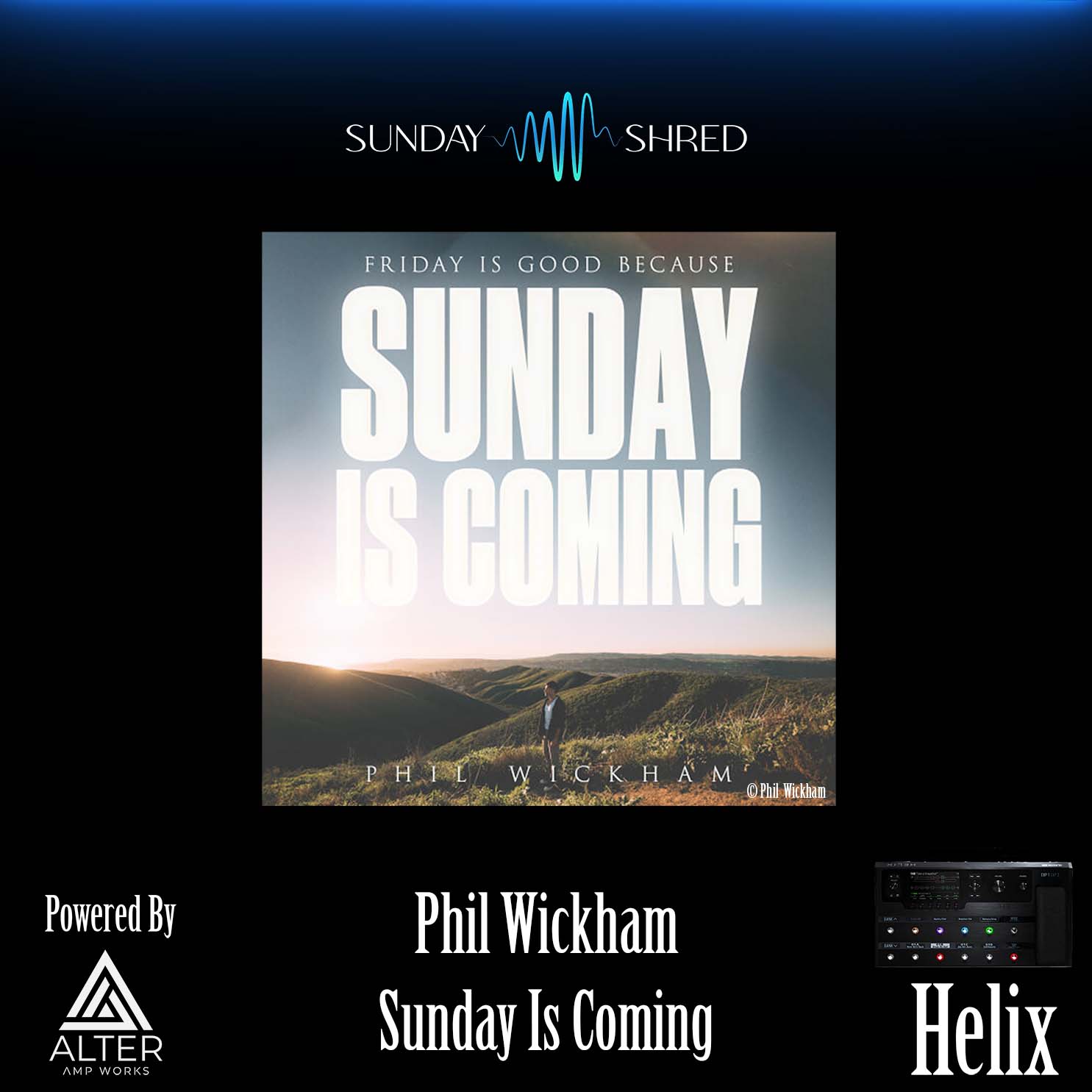 Sunday Is Coming - Phil Wickham - Helix – Sunday Shred