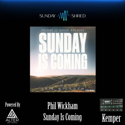 Sunday Is Coming - Phil Wickham - Kemper Performance