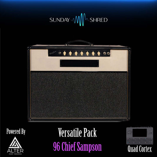 96 Chief Sampson Versatile Preset Pack - Quad Cortex