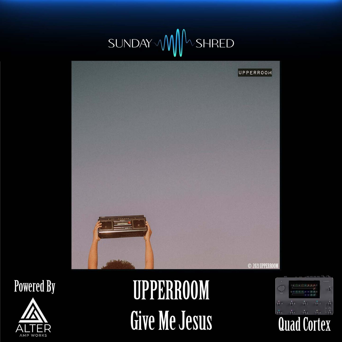 Give Me Jesus - Quad Cortex