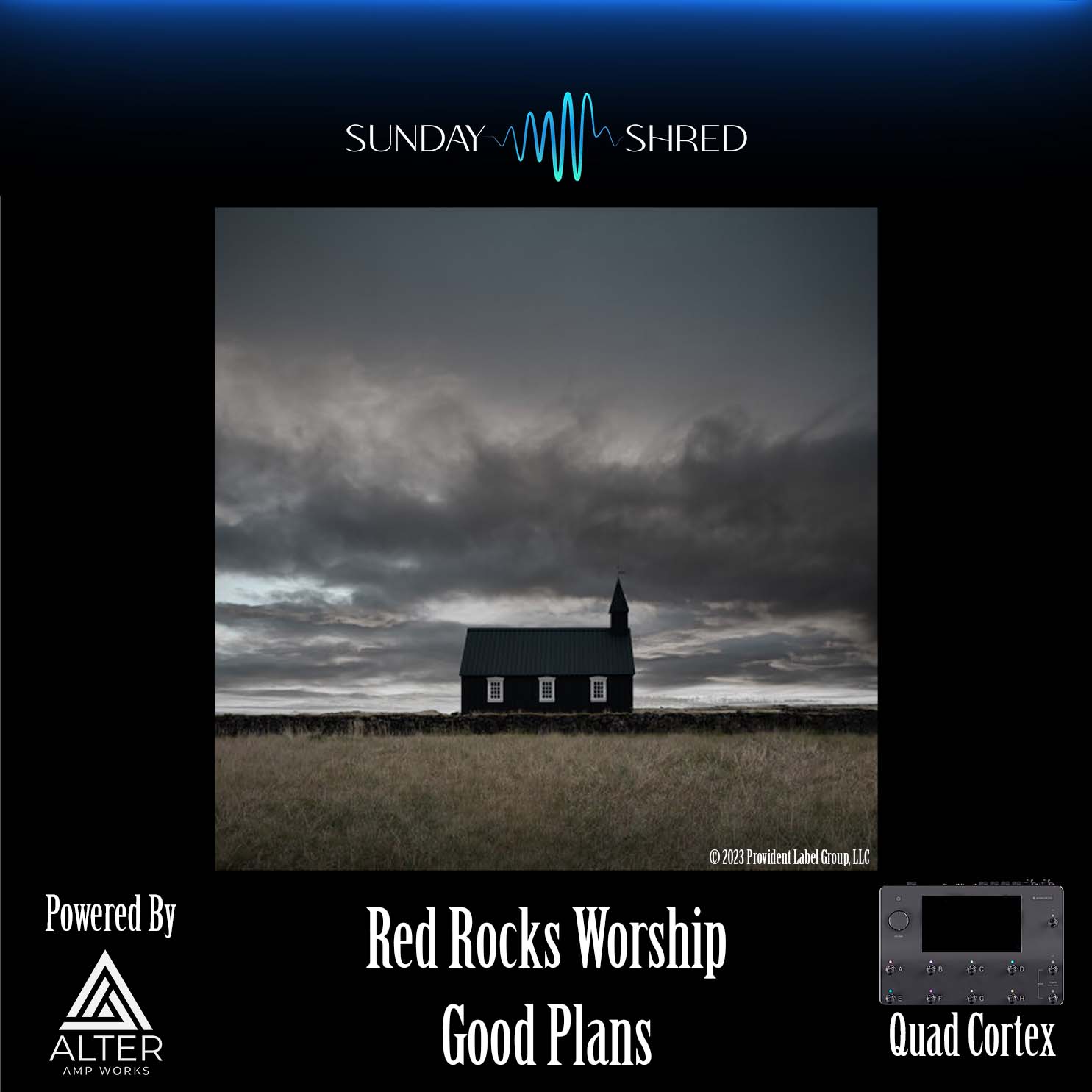 Red Rocks Blueprints Good Plans - Red Rocks Worship - Quad Cortex Preset – Sunday Shred