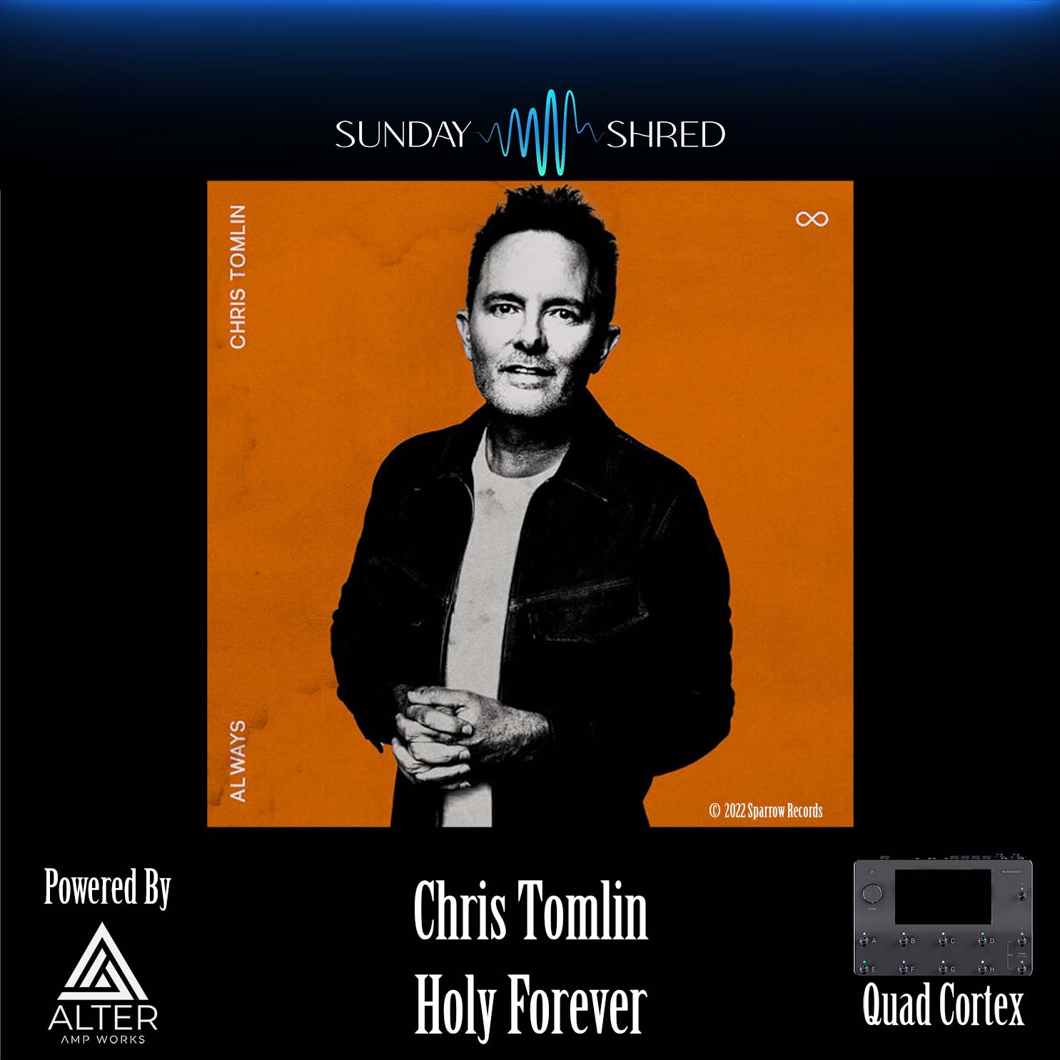Holy Forever - Chris Tomlin - Quad Cortex Song Preset