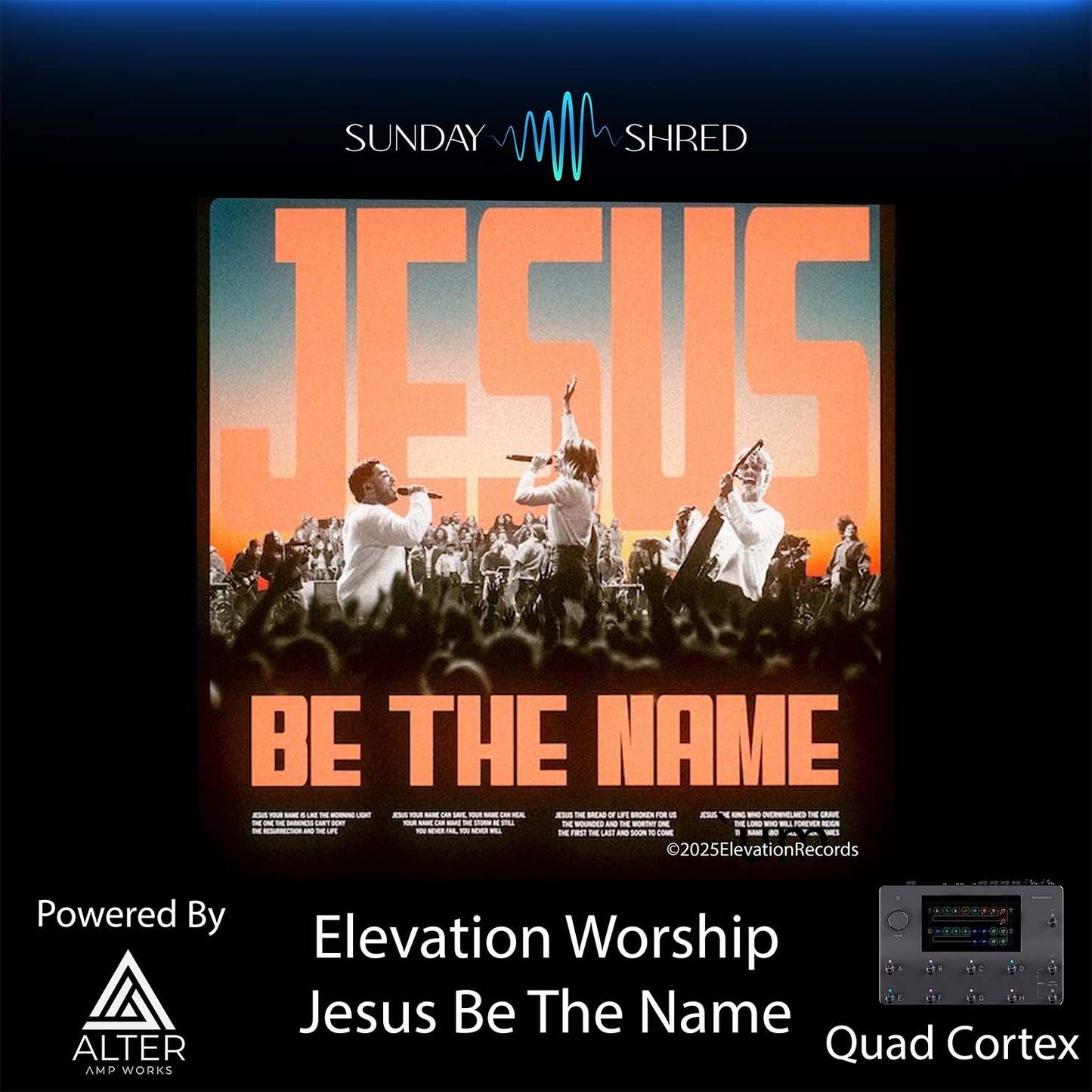 Jesus Be The Name - Quad Cortex