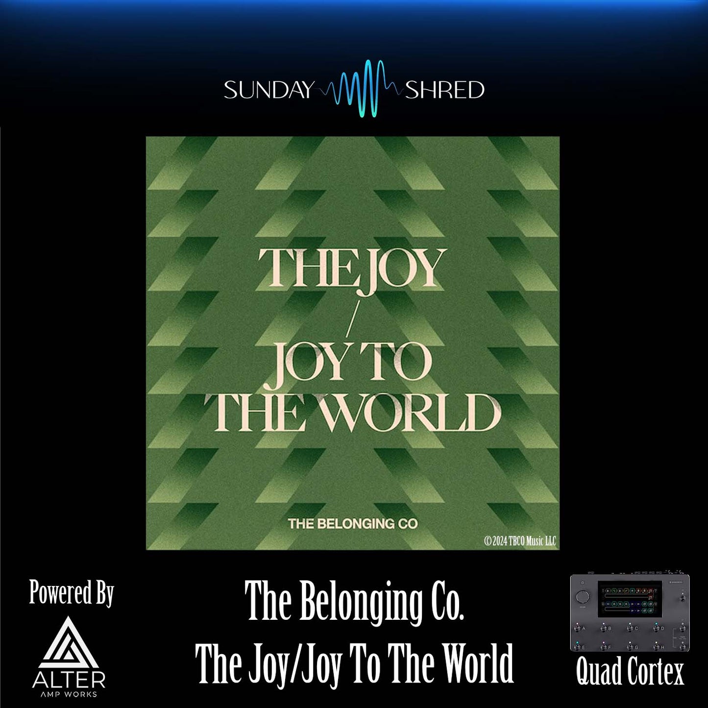 The Joy/Joy To The World - Quad Cortex