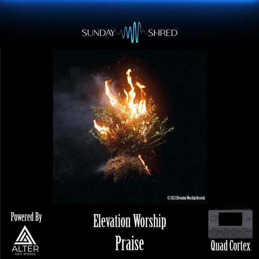 Sunday Shred - Praise - Elevation - Quad Cortex Preset
