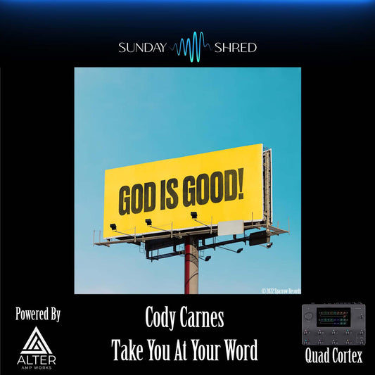 Take You At Your Word - Cody Carnes - Quad Cortex Preset