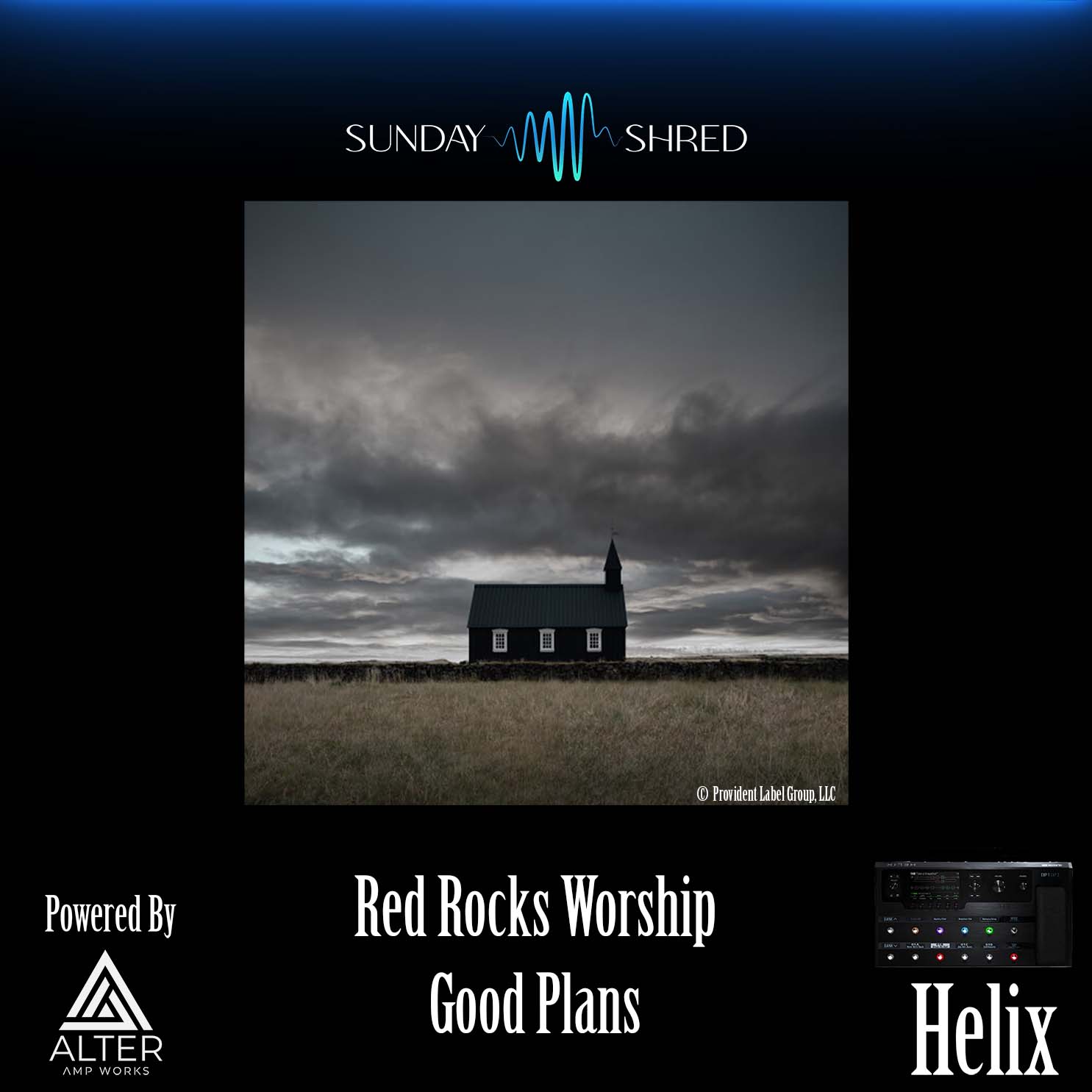 Sunday Shred - Good Plans - Red Rocks Worship - Helix Patch
