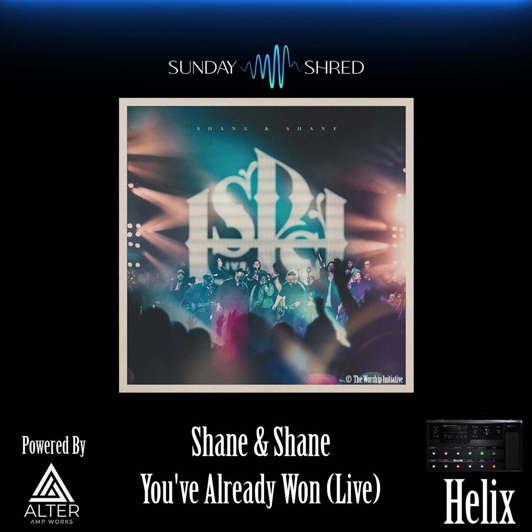 Line 6 Helix - Shane & Shane - Patches and Presets – Sunday Shred