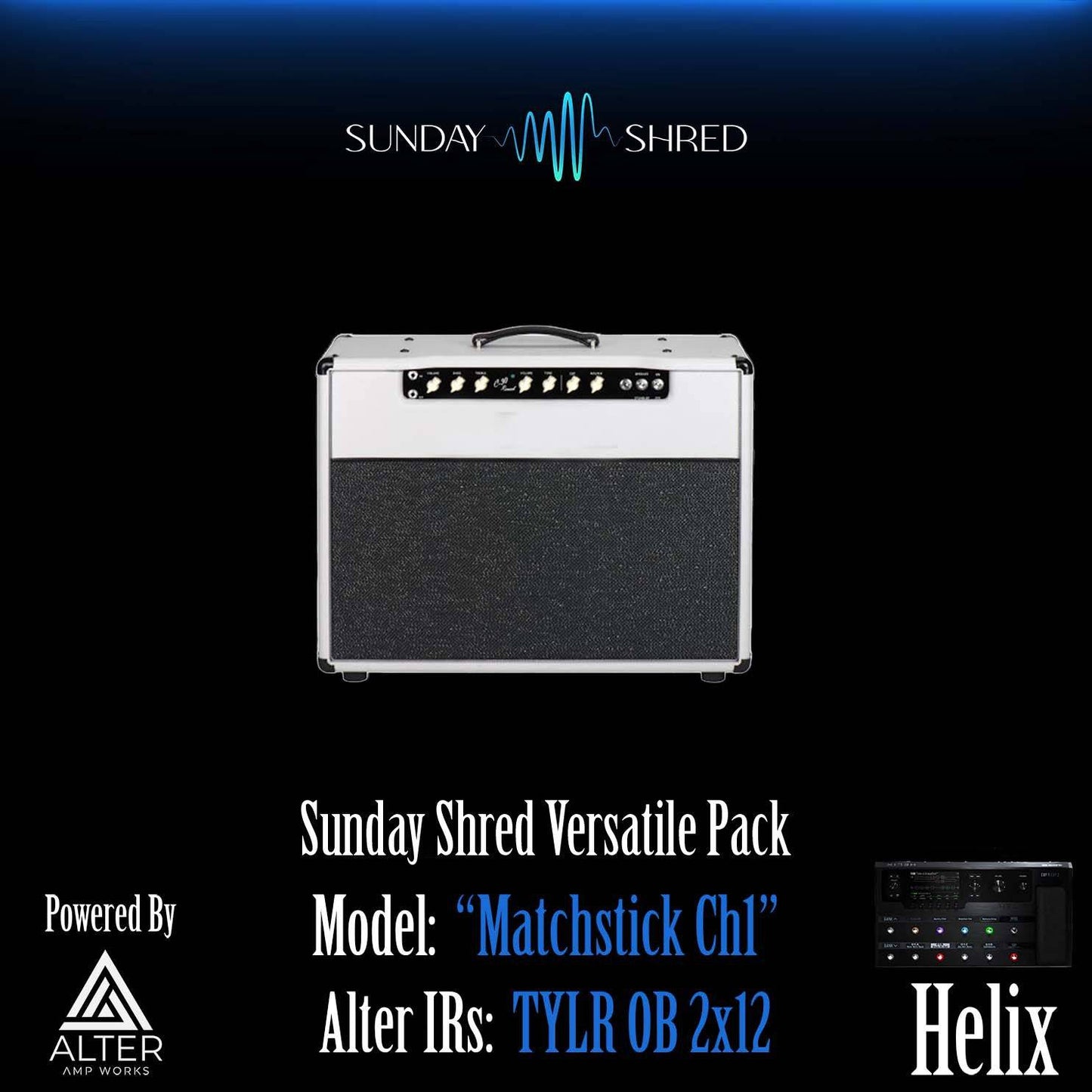 Sunday Shred - Versatile Pack - Matchstick (With Tyler IRs) Preset
